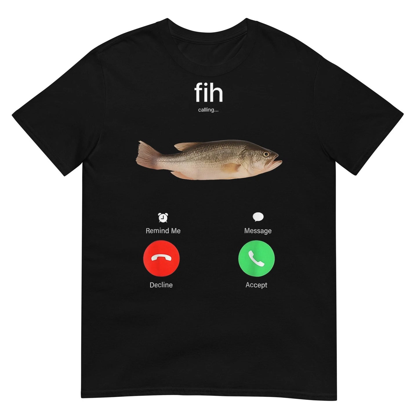 Funny Fih Calling Remind me Message Decline Accept Phone Call Fish Men's Top