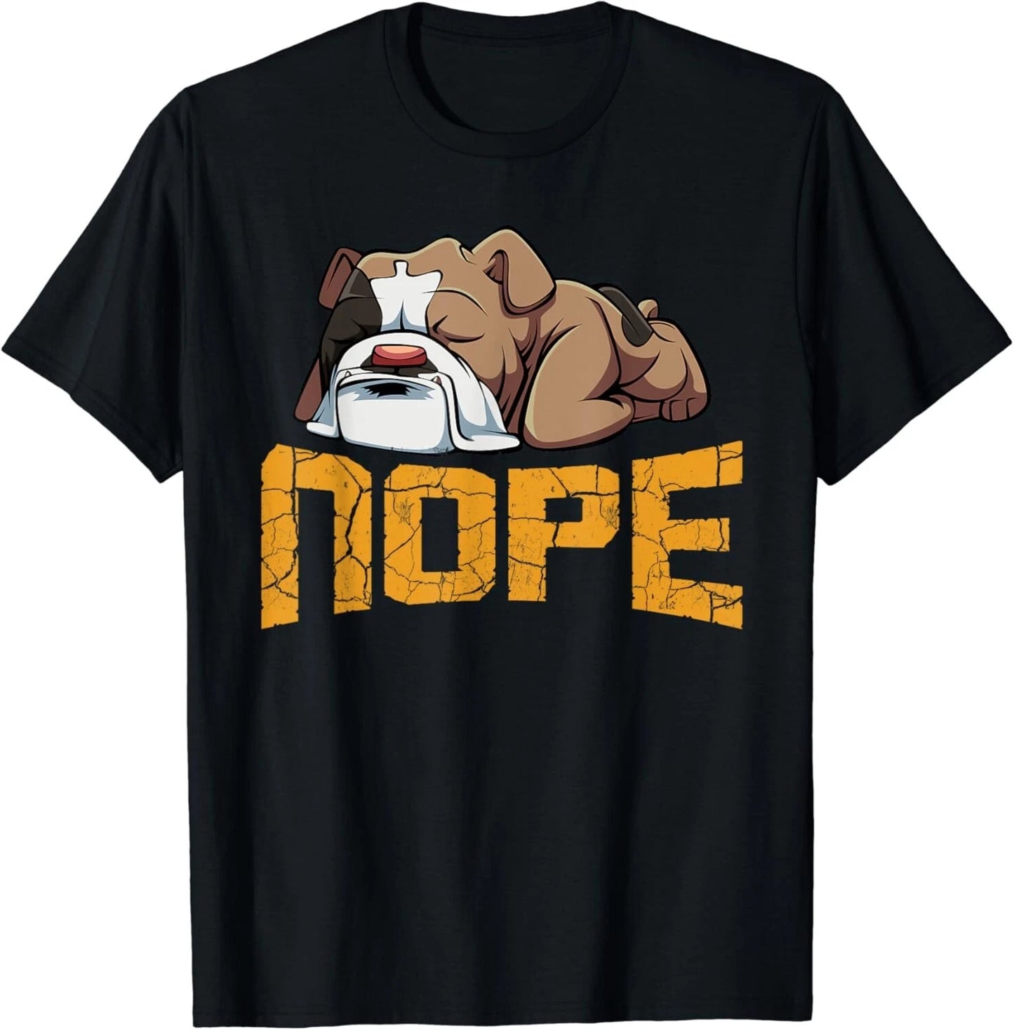 Nope Lazy English Bulldog Funny Dog Pet Lover Gift Unisex T-Shirt