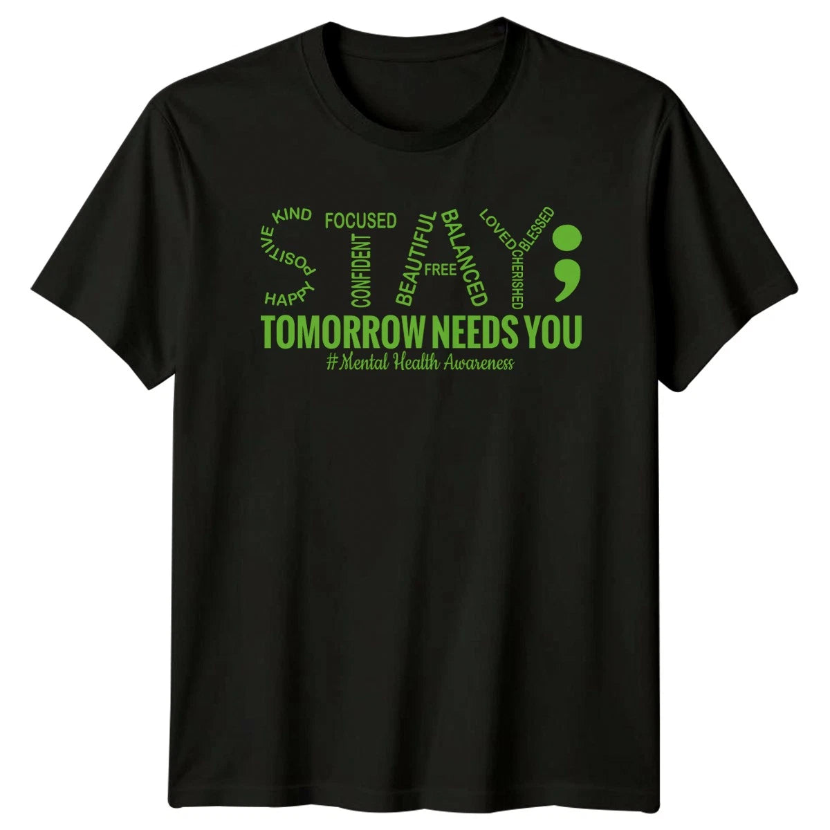 Stay Tomorrow Needs You Mental T-Shirt Suicide Prevention Mental Health Gift