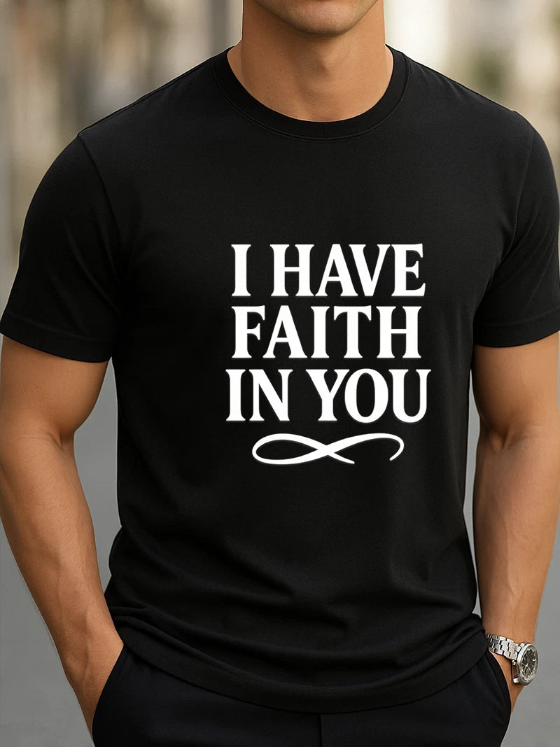 Inspirational Quote T-Shirt 'I Have Faith in You' Elegant Script Tee Casual Tee