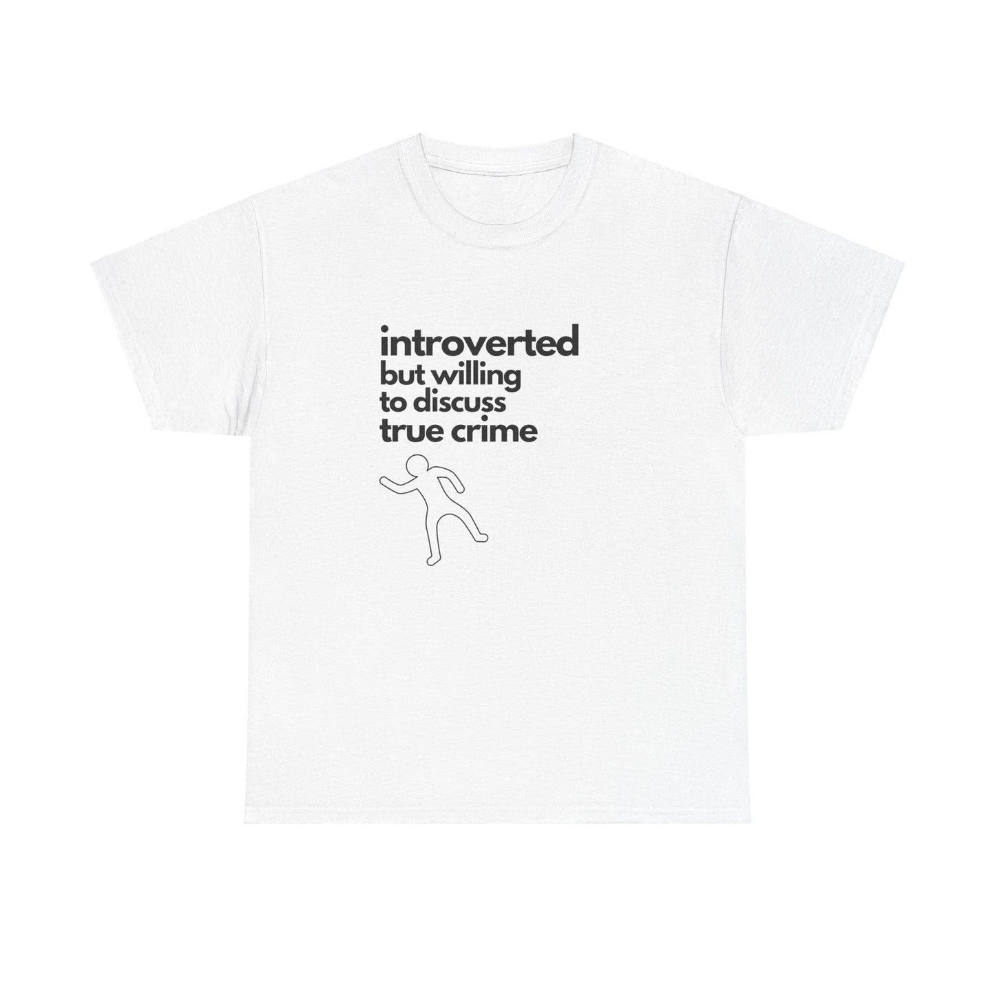 Introverted But Willing To Discuss Trime Crime Unisex Heavy Cotton Tee