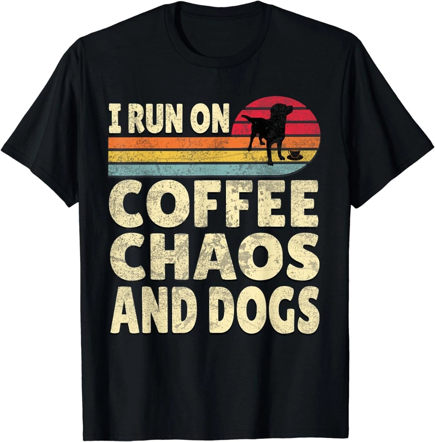 Funny I Run On Coffee Chaos And Dogs Gift Unisex T-Shirt