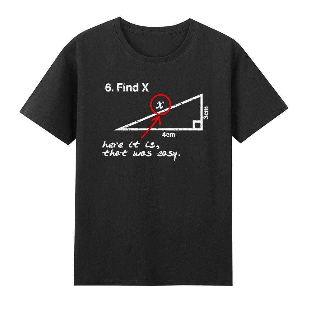 Find X Here It Is That Was Easy Sarcastic T-Shirt
