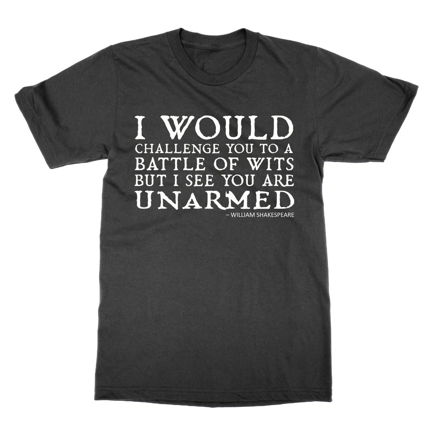 I Would Challenge You to a Battle of Wits t-shirt funny Shakespeare quote