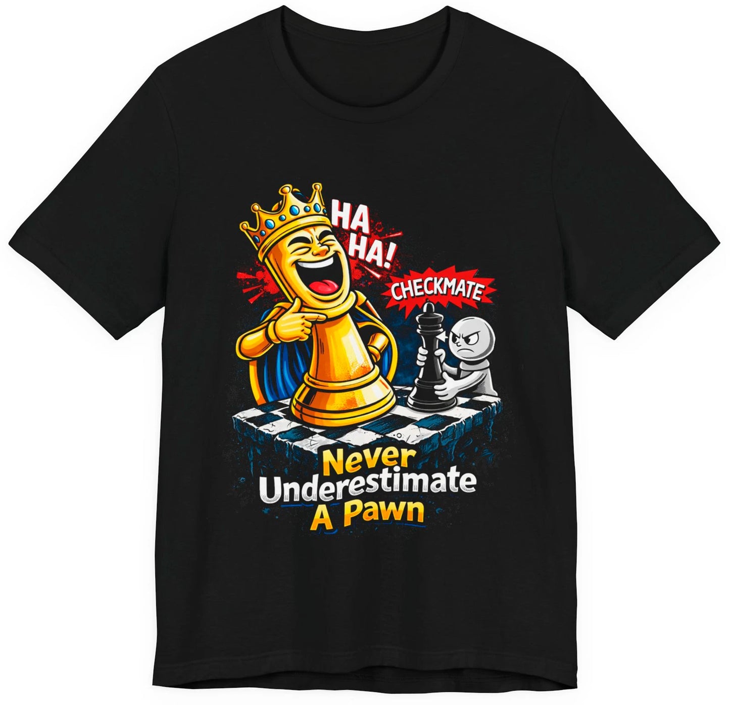 Never Underestimate a Pawn Chess T-Shirt – Funny Meme King Pawn Tee