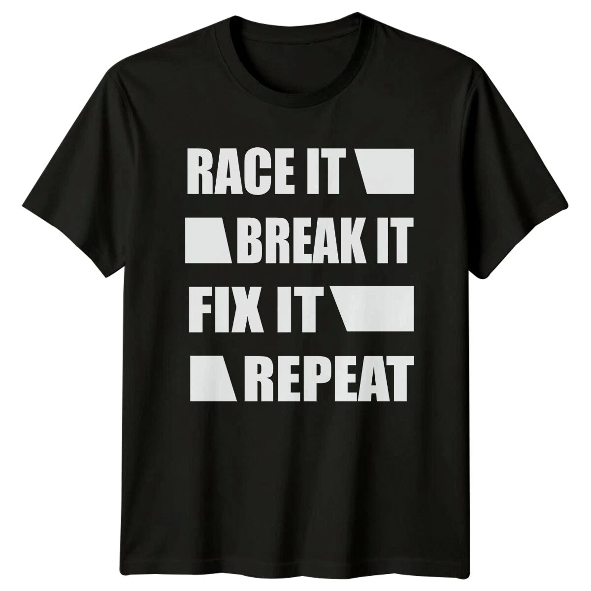 Race It Break It Fix It Repeat Mechanic T-Shirt Car Racing Tee