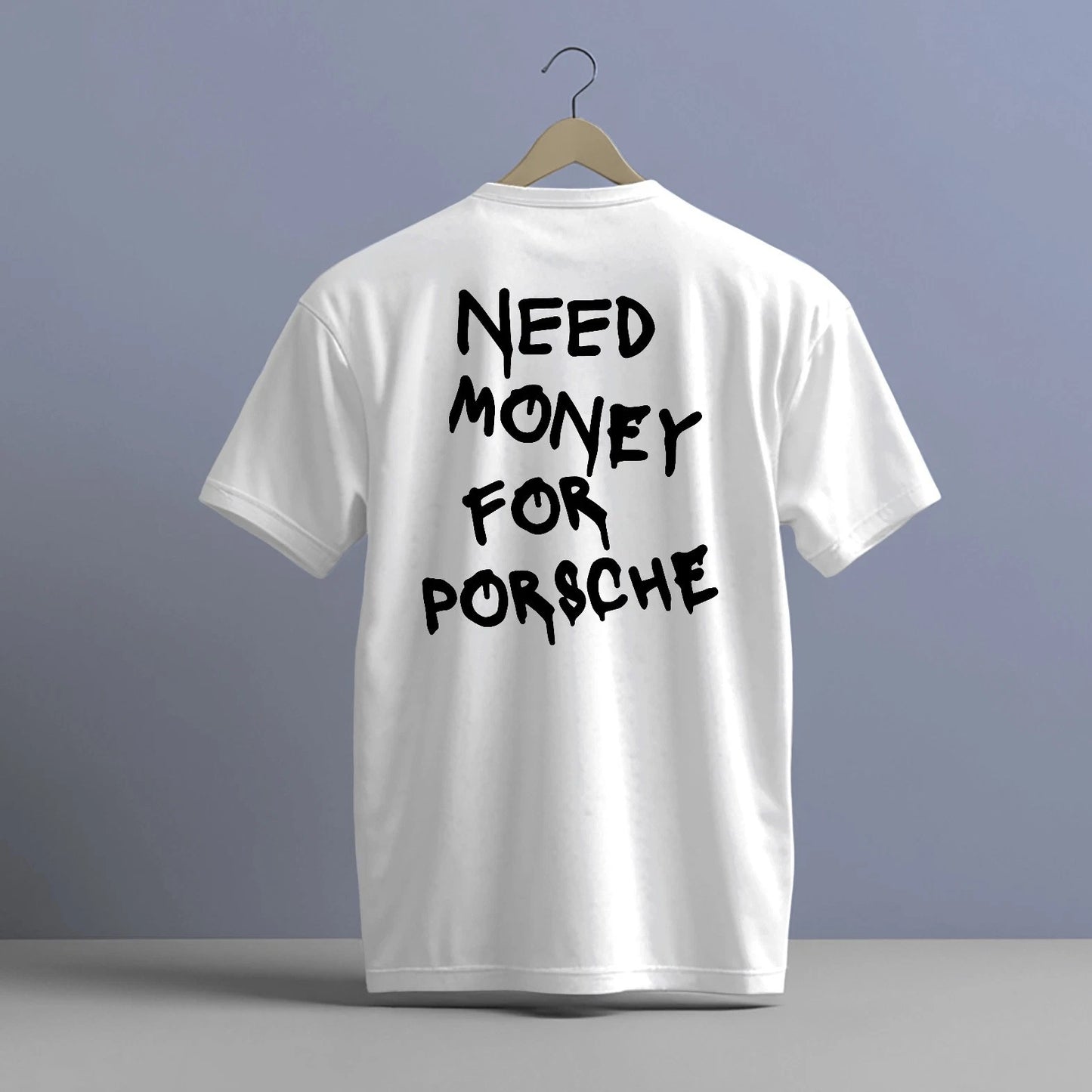 NEED MONEY FOR PORSCHE PRINT HIGH QUALITY HEAVY COTTON T-SHIRT (UNISEX)