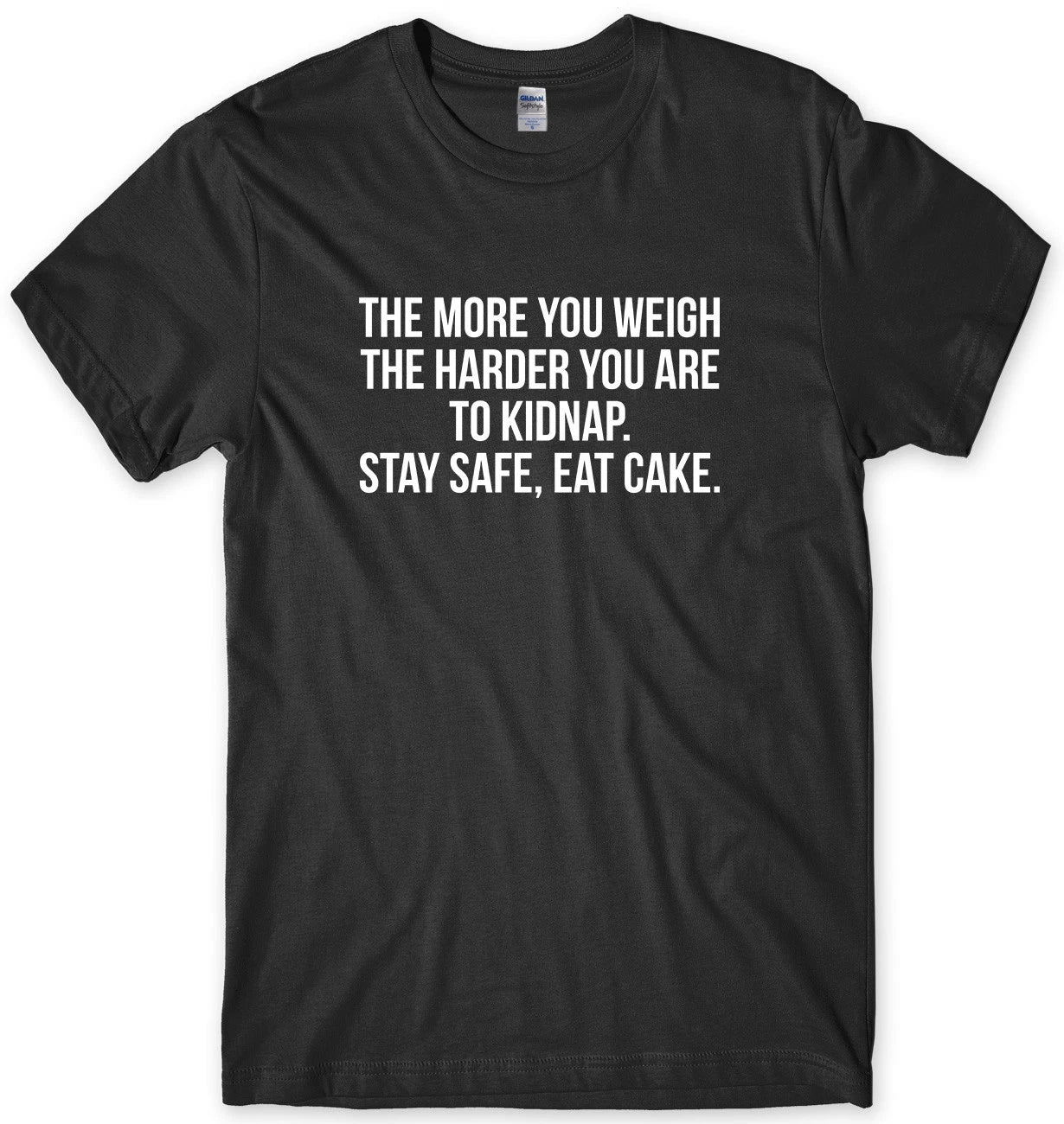 Stay safe Eat Cake Mens Funny Unisex T-Shirt