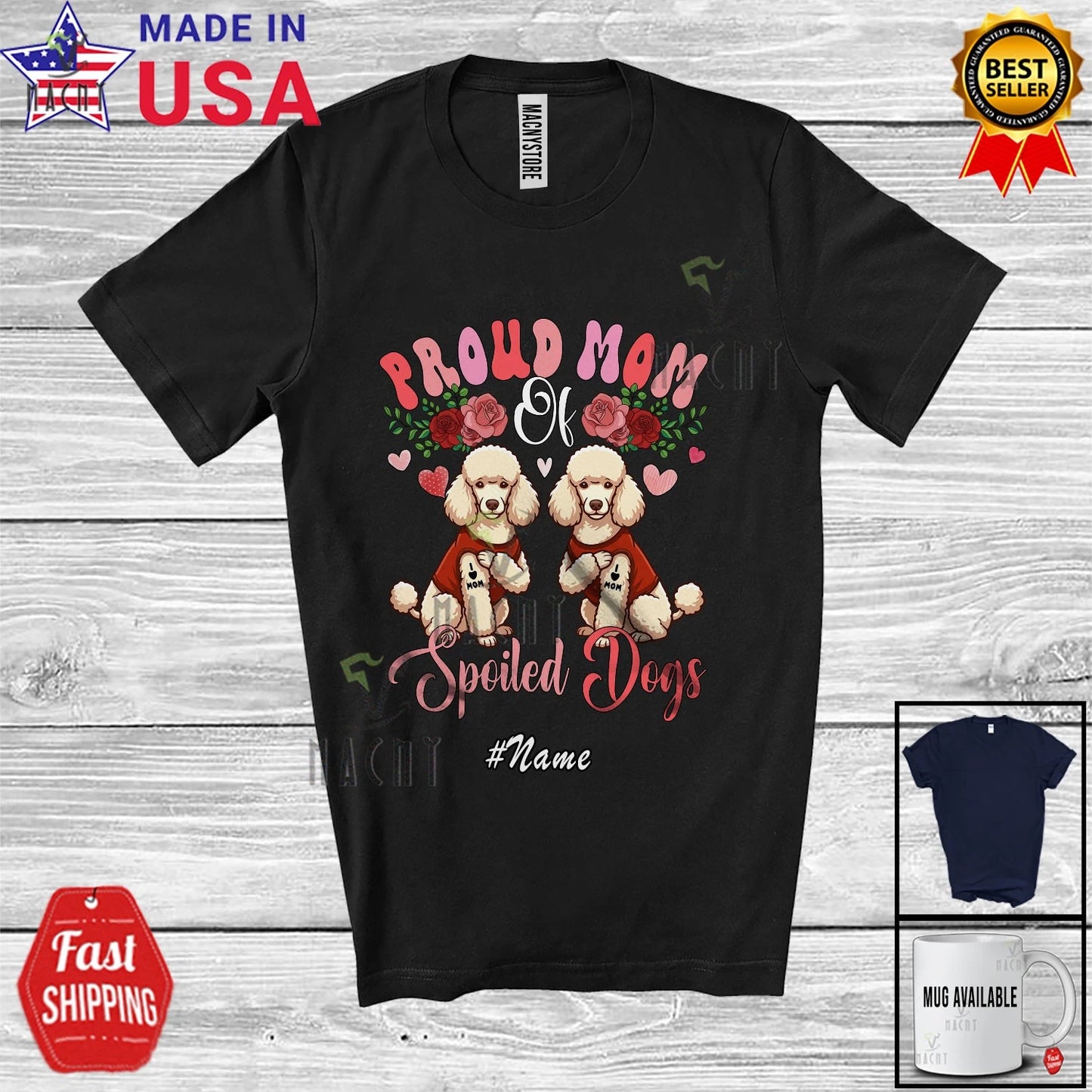Custom Name Mom Of Spoiled Dogs; Lovely Mother's Day Poodle Flowers T-Shirt