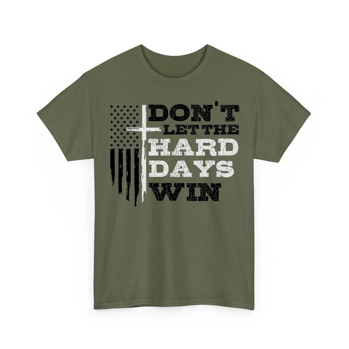 Don’t Let Hard Days Win T-Shirt Christian Cross American Flag Patriotic Tee