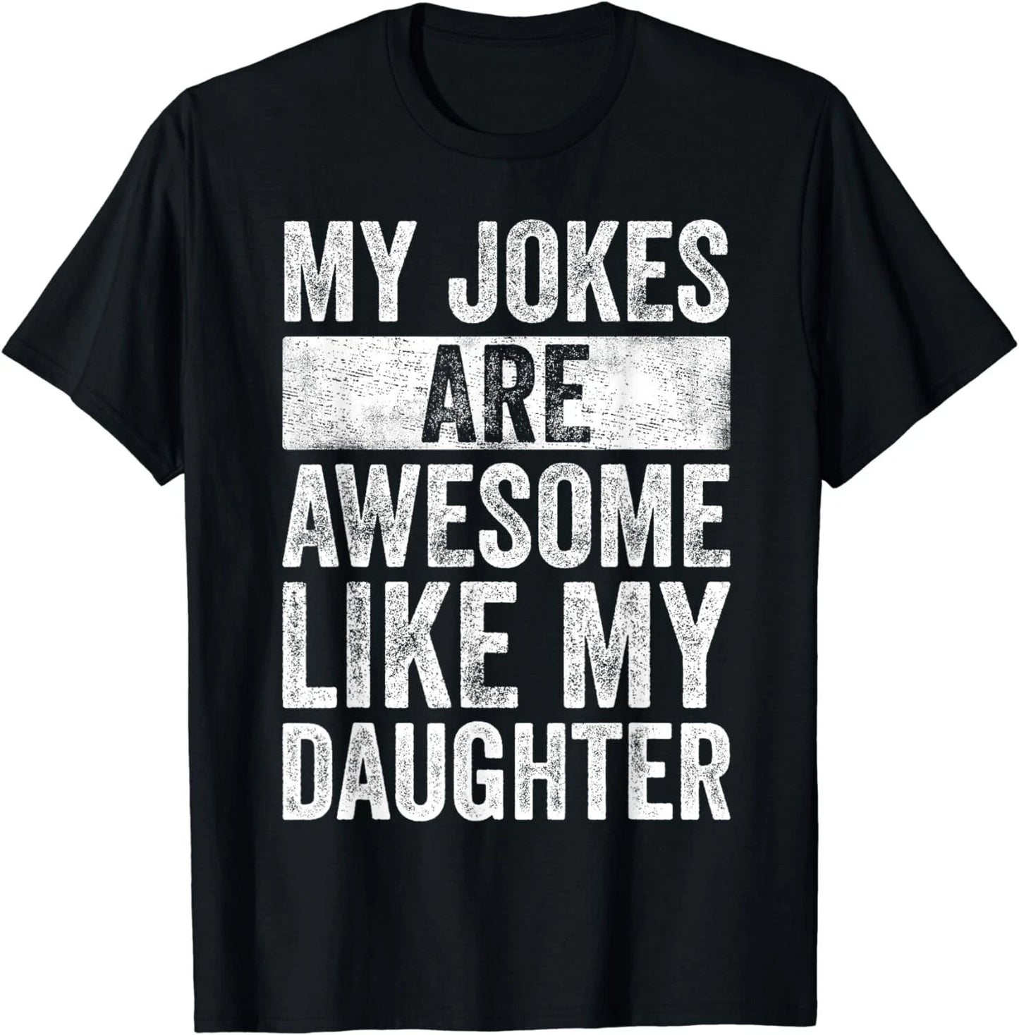 Funny Humor Dad Jokes Awesome Funny Father's Day Gift Daddy Gift Unisex T-Shirt