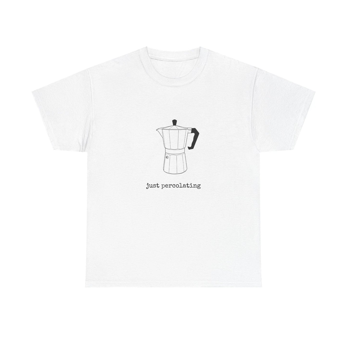Italian Percolator, Just Percolating Illustration Tee