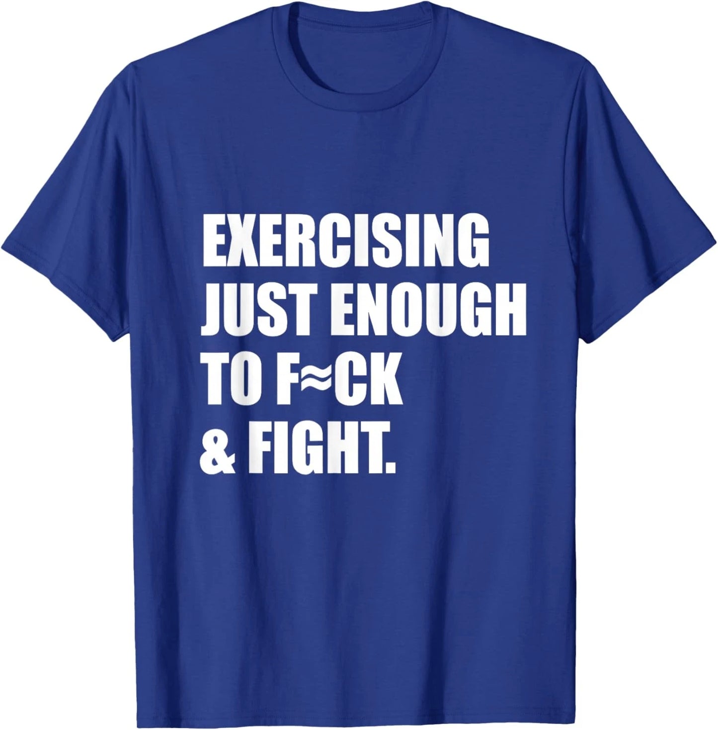 Exercising Just-Enough to FCK and Fight Vintage Unisex T-Shirt