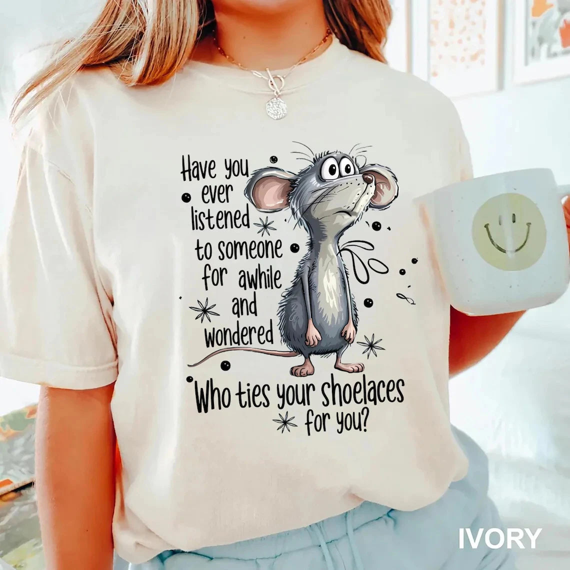 Have You Ever Listened To Someone And Wondered Funny Sarcastic T-Shirt Gift
