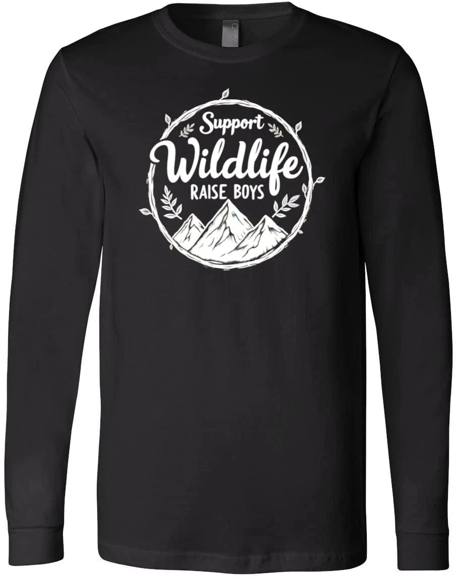Support Wildlife Raise Boys Nature Quote Parenting Humor Mom Gift T-Shirt