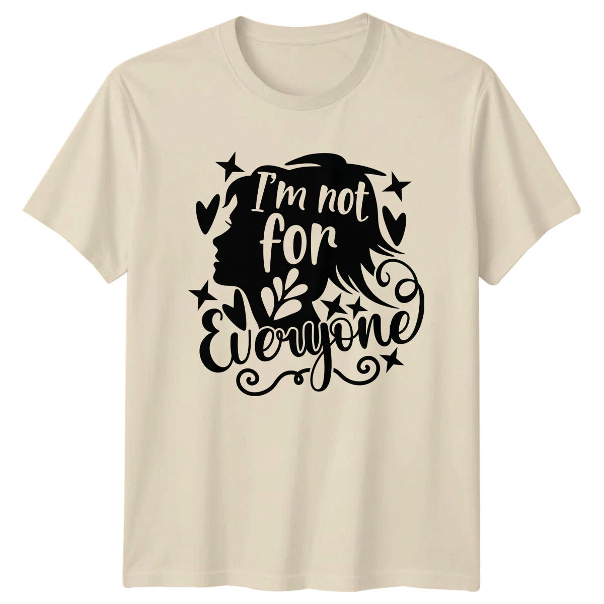 I'm Not For Everyone Sarcastic Quote Adult T-Shirt