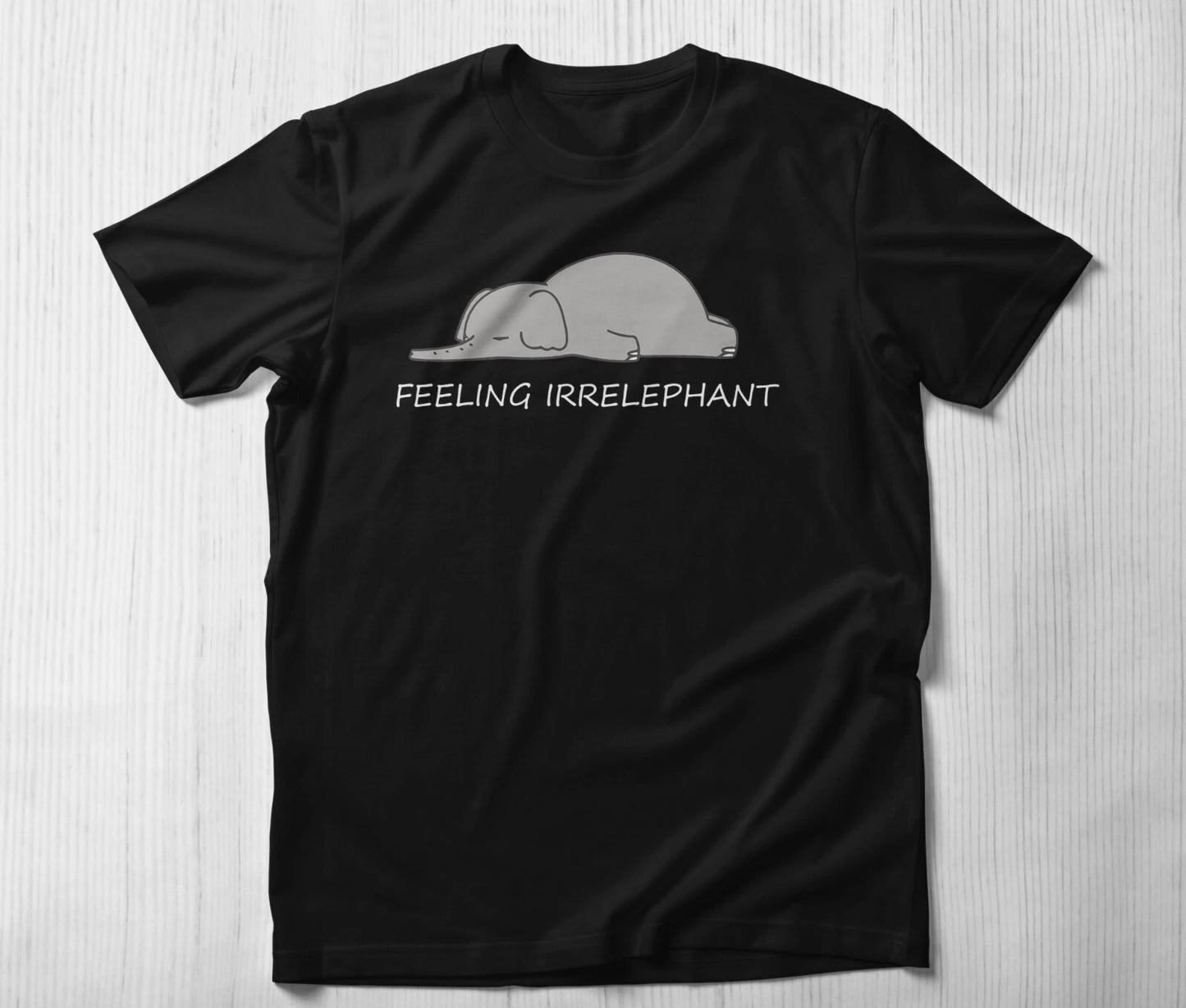 Moody Animal Elephant Lazy Shirt Feeling Irrelephant Elephant Lover