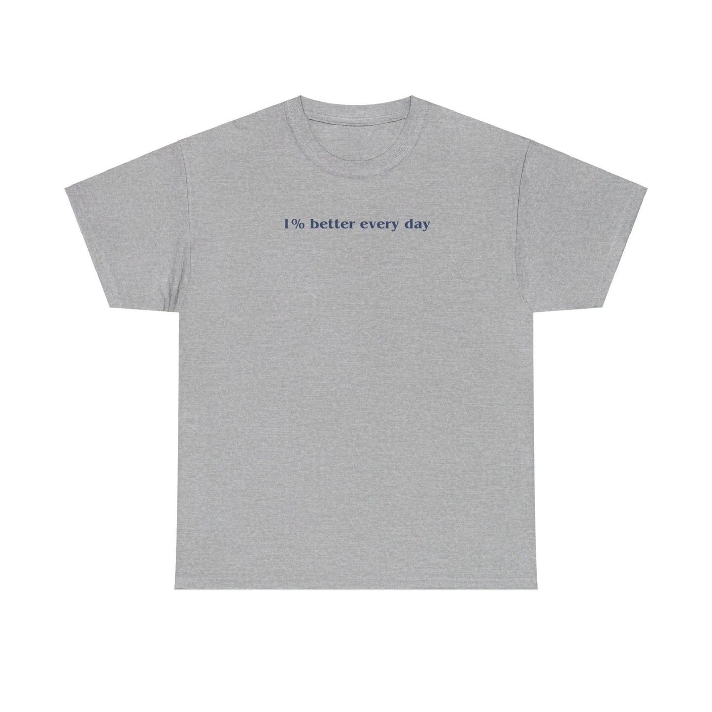 1% better every day - Shirt