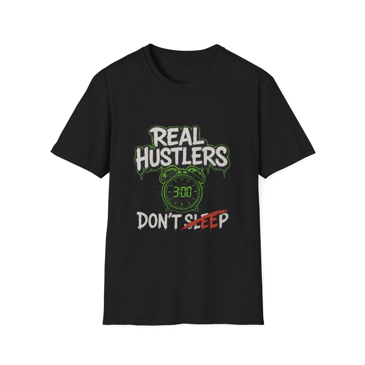 Real Hustlers Don't Sleep Unisex Softstyle T-Shirt Motivational Tee Casual Gift