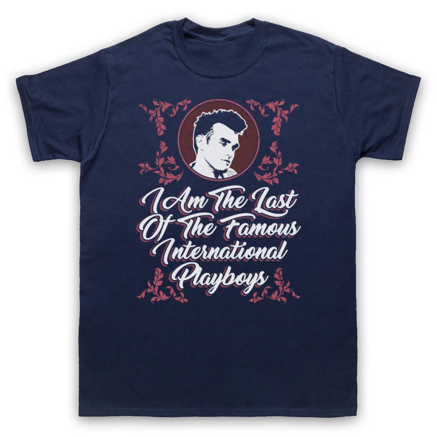 LAST OF THE FAMOUS PLAYBOYS UNOFFICIAL MORRISSEY SMITHS MENS & WOMENS T-SHIRT