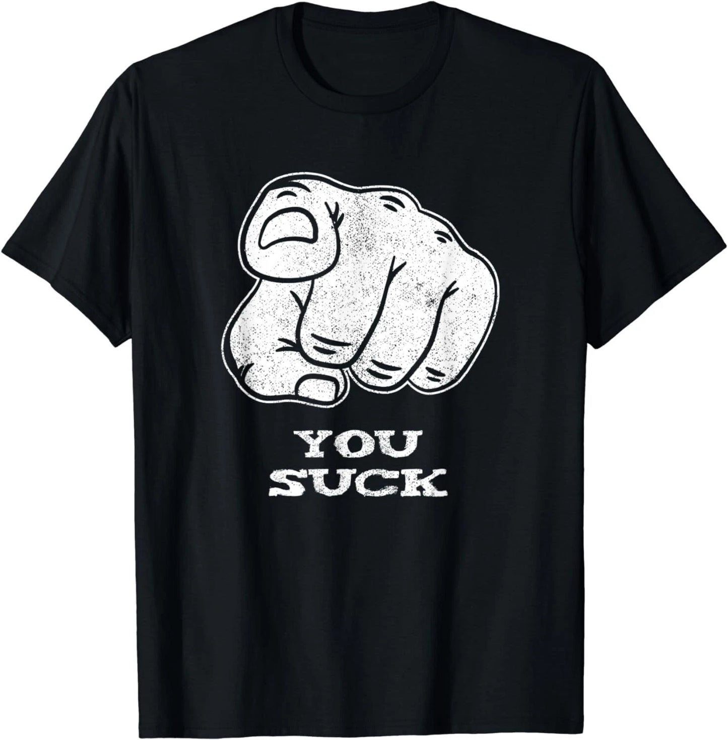 You Suck - Finger Pointing - Gift Unisex T-Shirt