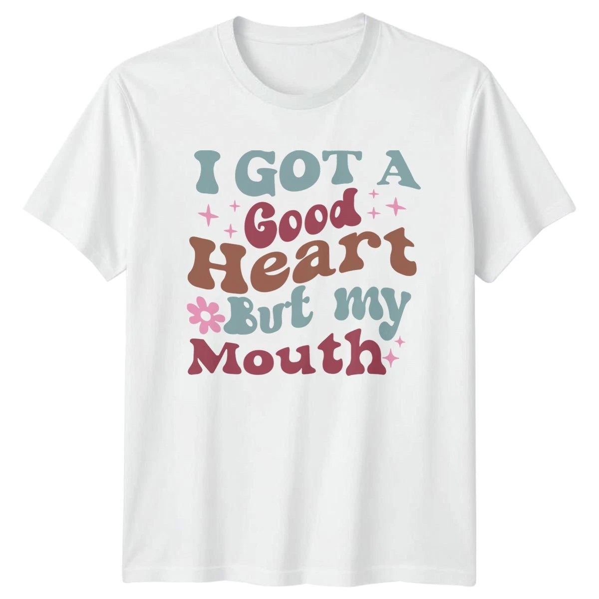 I Got A Good Heart T-Shirt Sarcastic Quotes Humor Birthday Gift