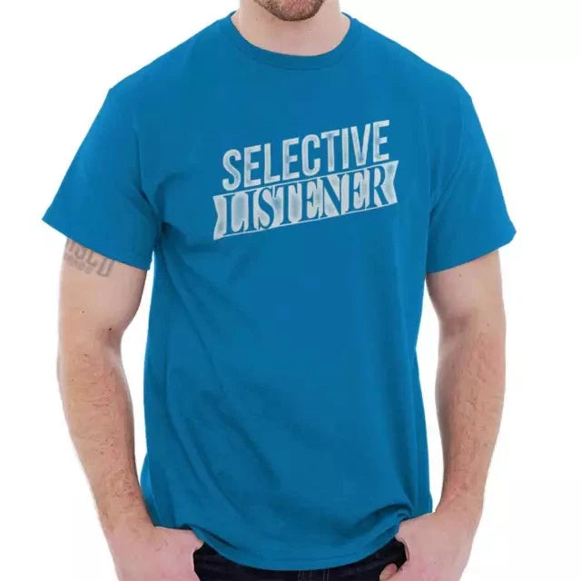 Popular! Selective Listener Funny Sarcastic Cotton Tee S-3XL Australia