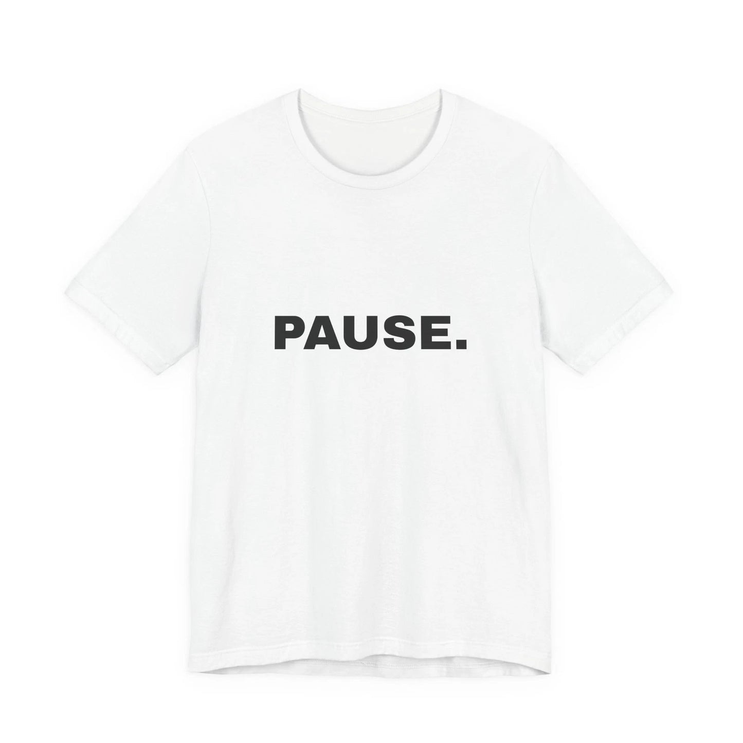 PAUSE Text T-Shirt — Minimalist White Typography Tee