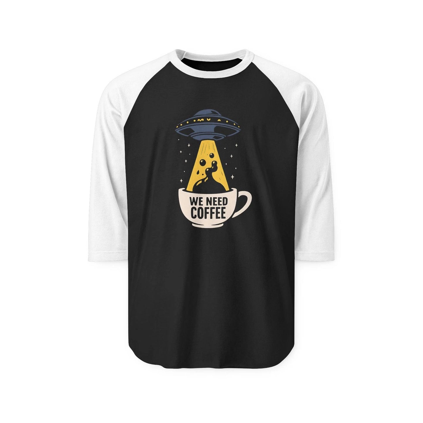 We Need Coffee UFO Abduction Graphic Raglan Shirt | Alien Coffee Tee
