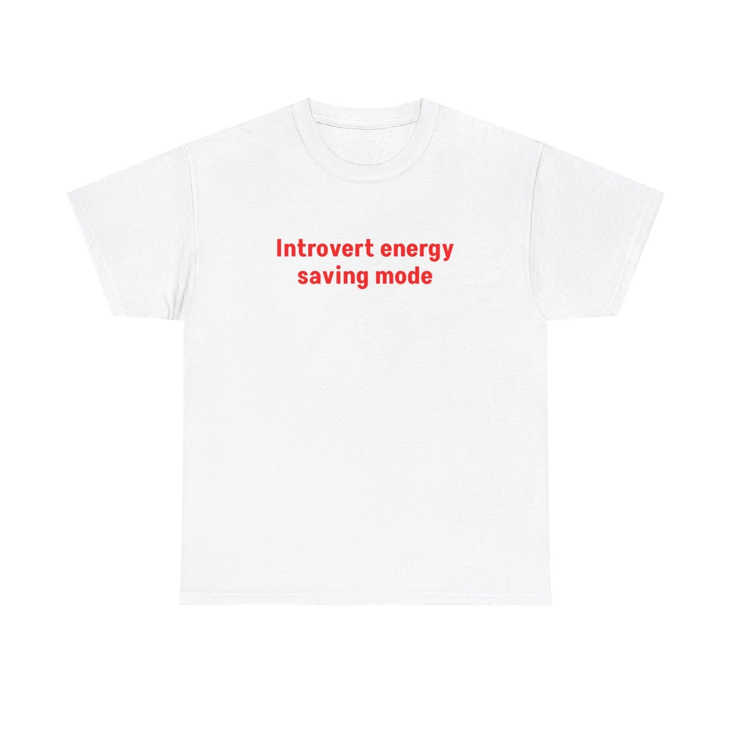Introvert energy saving mode T-Shirt | Minimal text tee