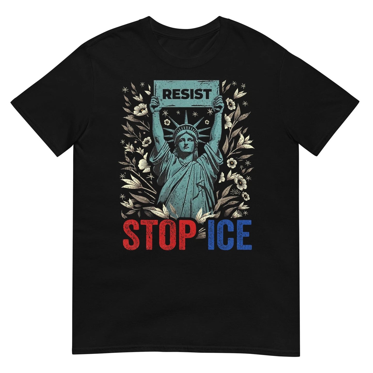 Stop ICE Funny Statue of Liberty Boho Floral Resist Retro T-Shirt