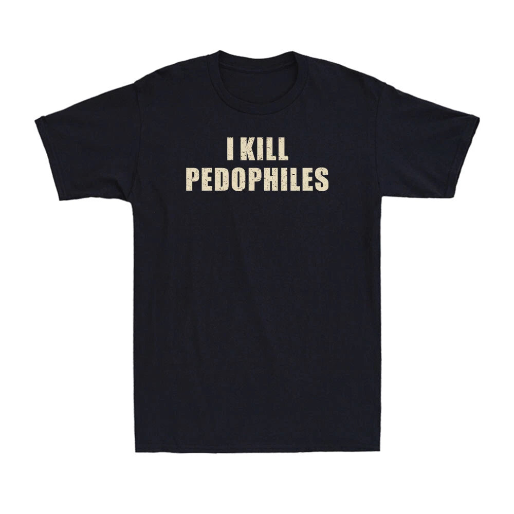 I Kill Pedophiles Funny Saying Quote Joke Vintage Men's T-Shirt