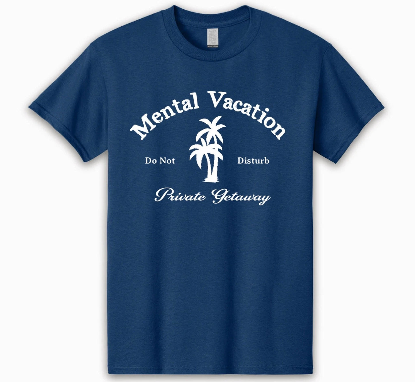 ๐๏ธ Mental Vacation T-Shirt โ Your Private Getaway in Style Mental Heath Tee