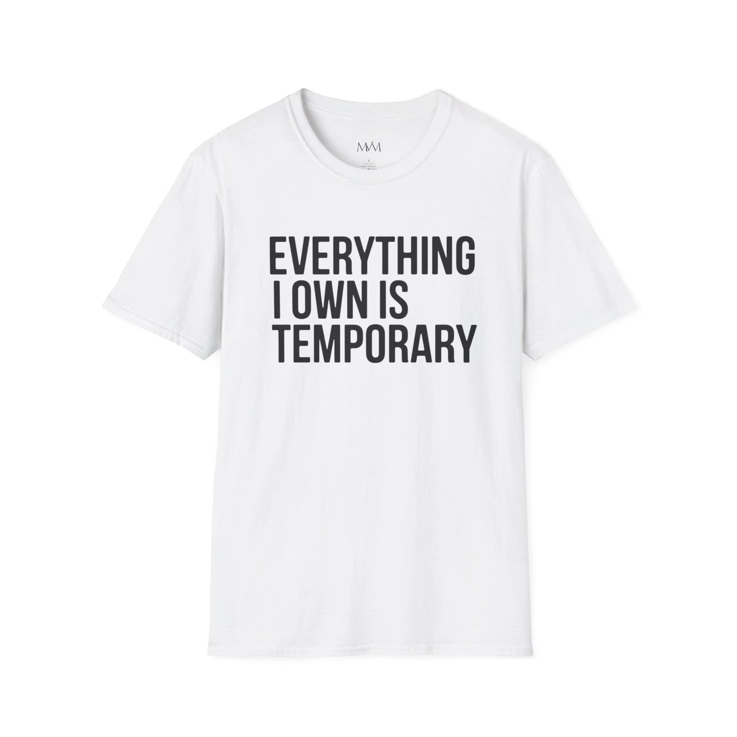 Unisex T-Shirt - Everything I Own Is Temporary Aesthetic Graphic Tee