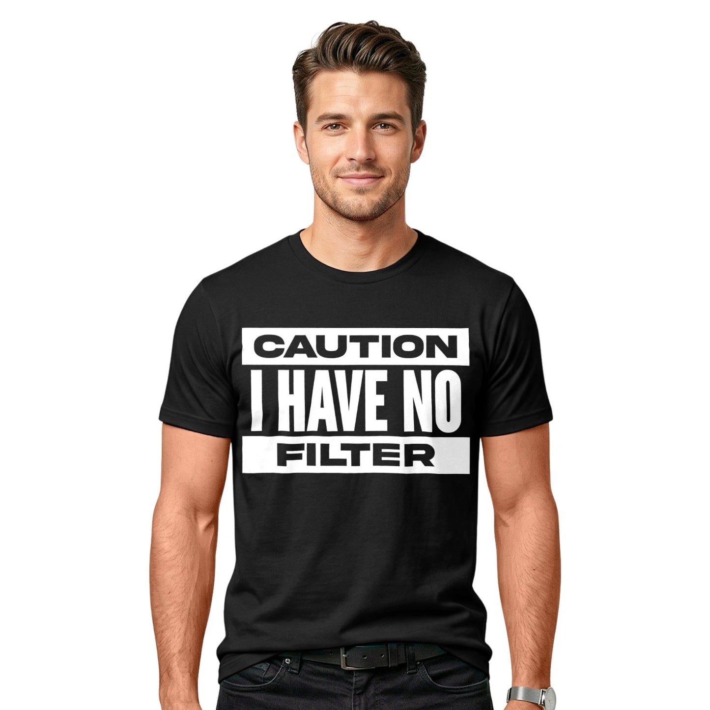Caution I Have No Filter T-Shirt | Rude Sarcastic Quote Joke Offensive Tee