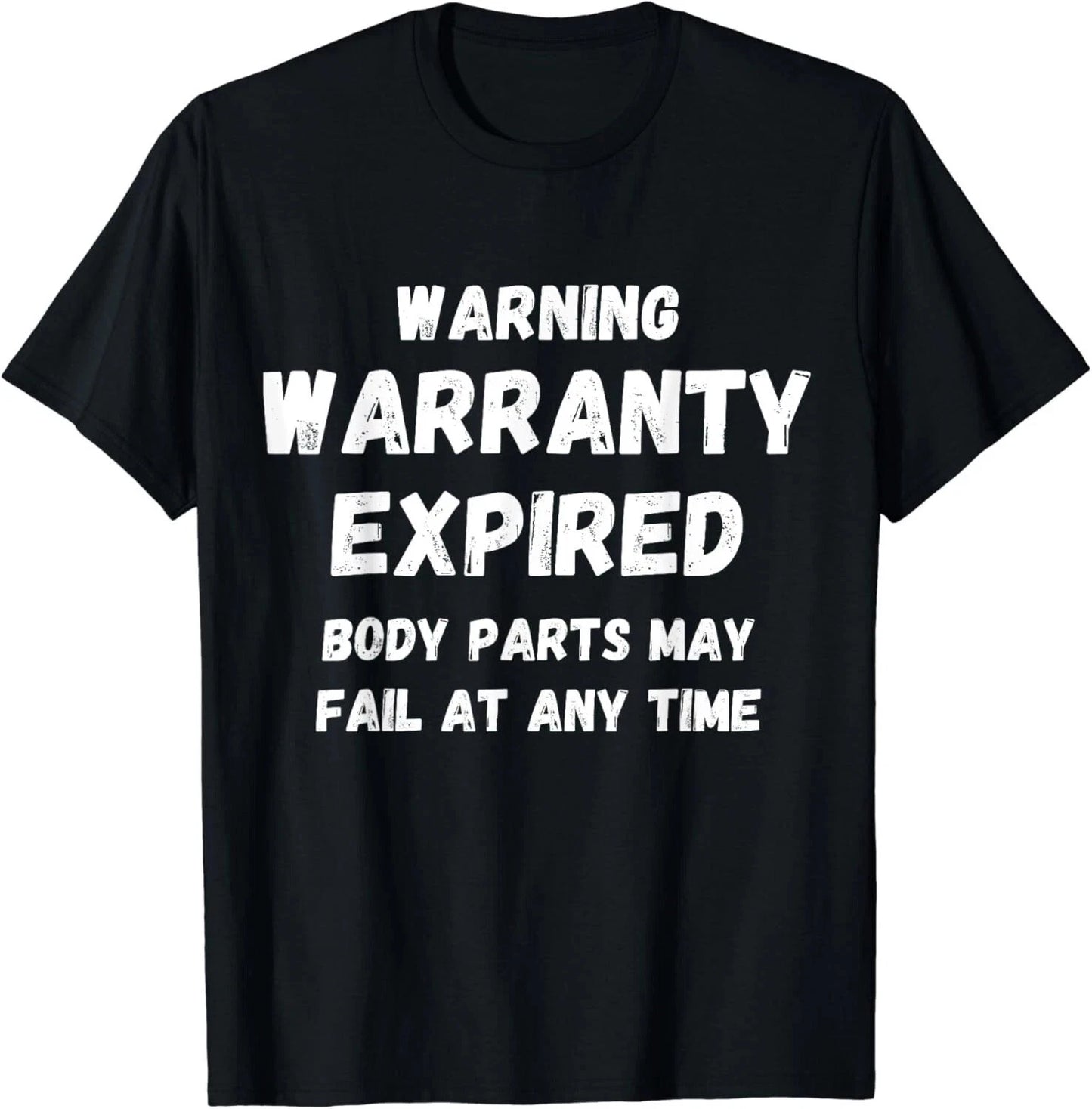 Warning Warranty Expired funny sarcastic old person saying Shirt S-5XL Q8676