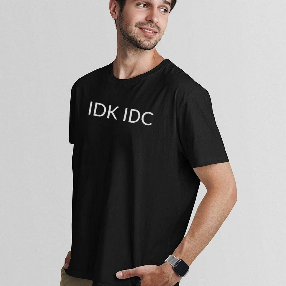 IDK.IDC UnisexTshirt-Simple Minimal Printed One Liner
