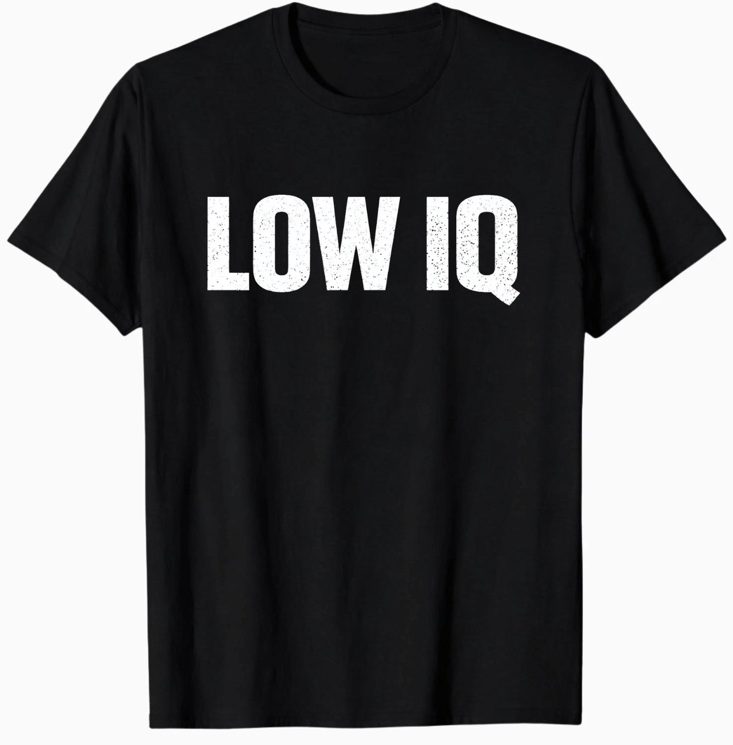 Funny Low IQ Meme Pun Sarcasm Shirt Sarcastic Low IQ T-Shirt