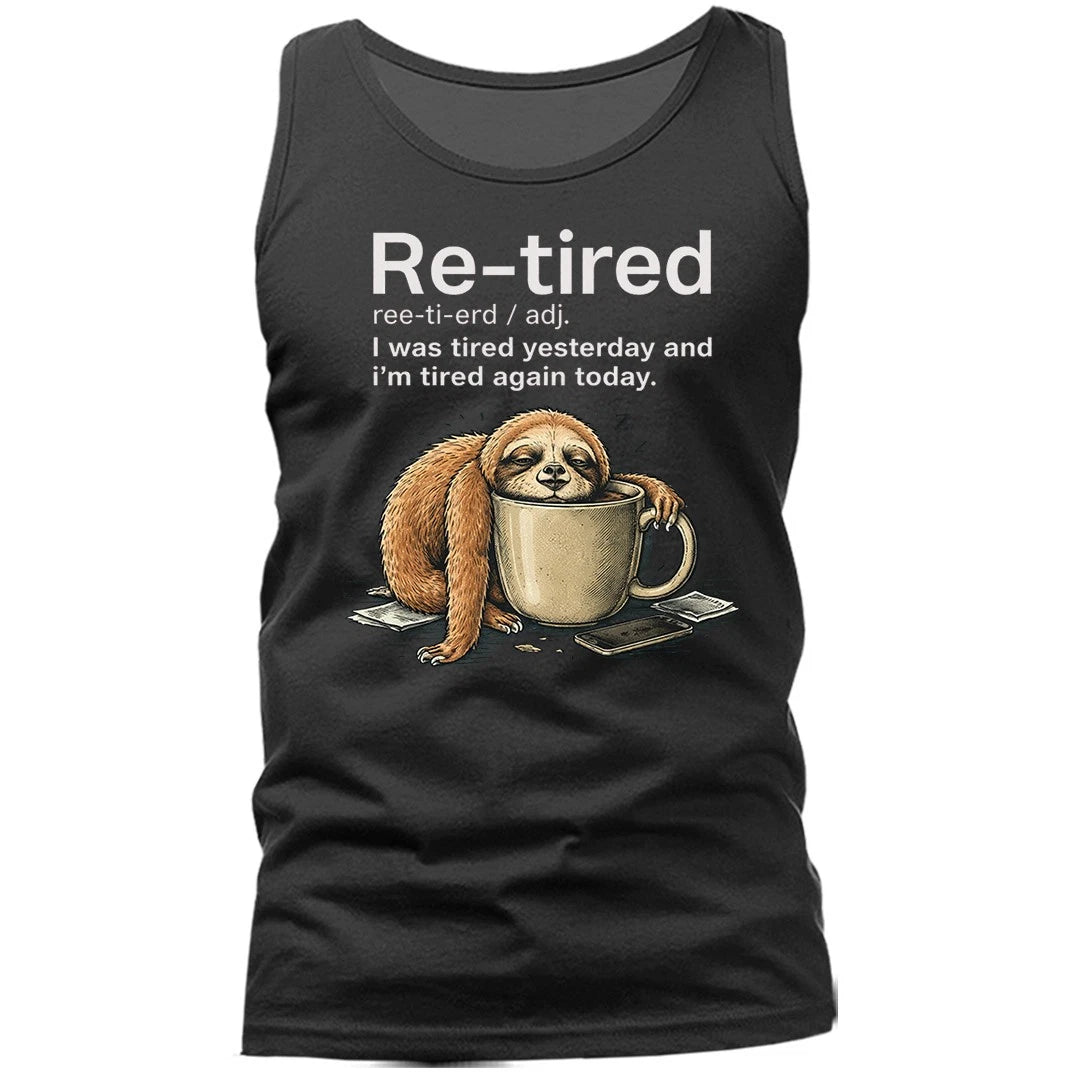 Funny Lazy Re-Tired Sloth Retirement Humor Funny Sarcastic Tank Top
