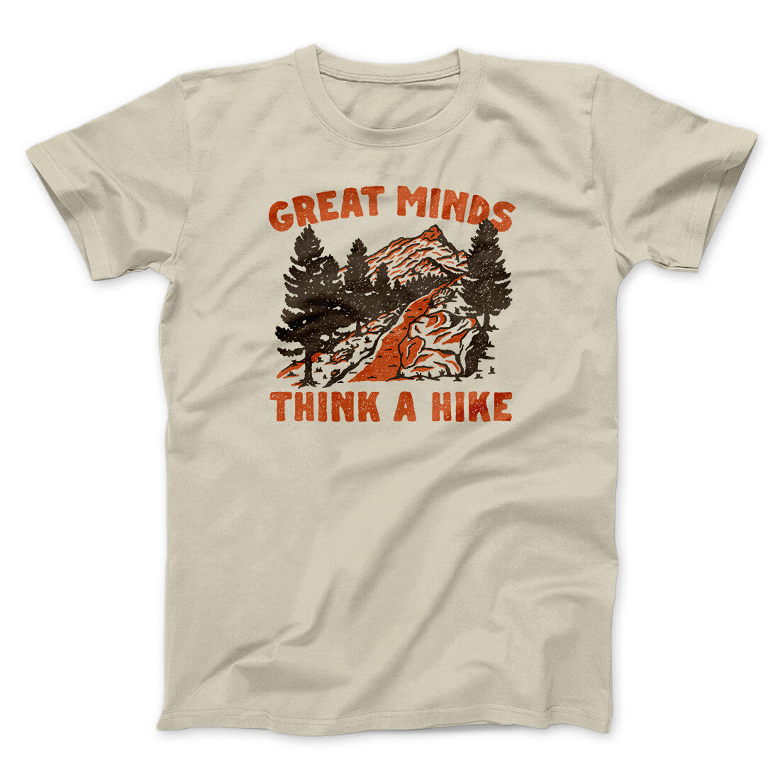 Great Minds Think A Hike Men/Unisex T-Shirt