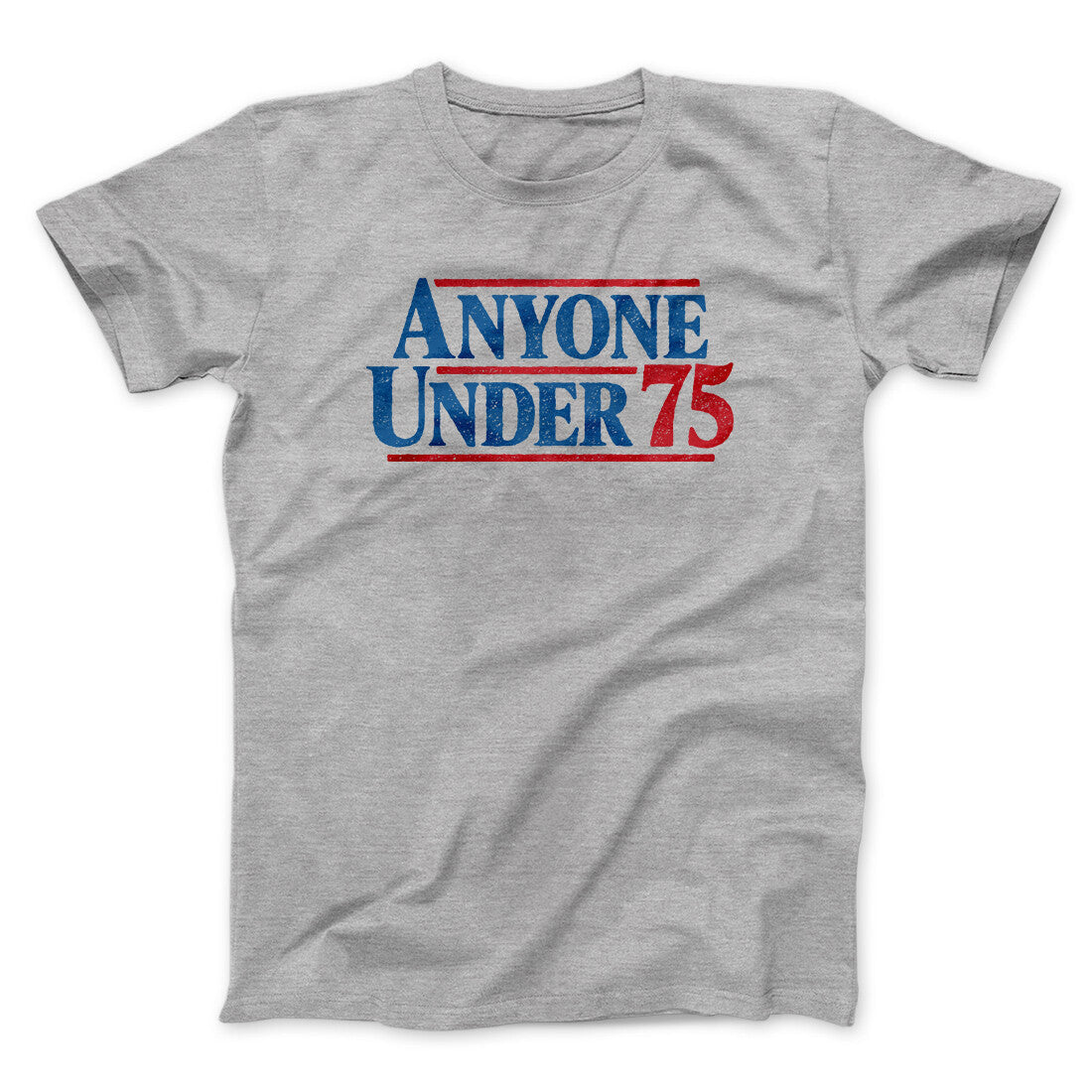 Anyone Under 75 Men/Unisex T-Shirt