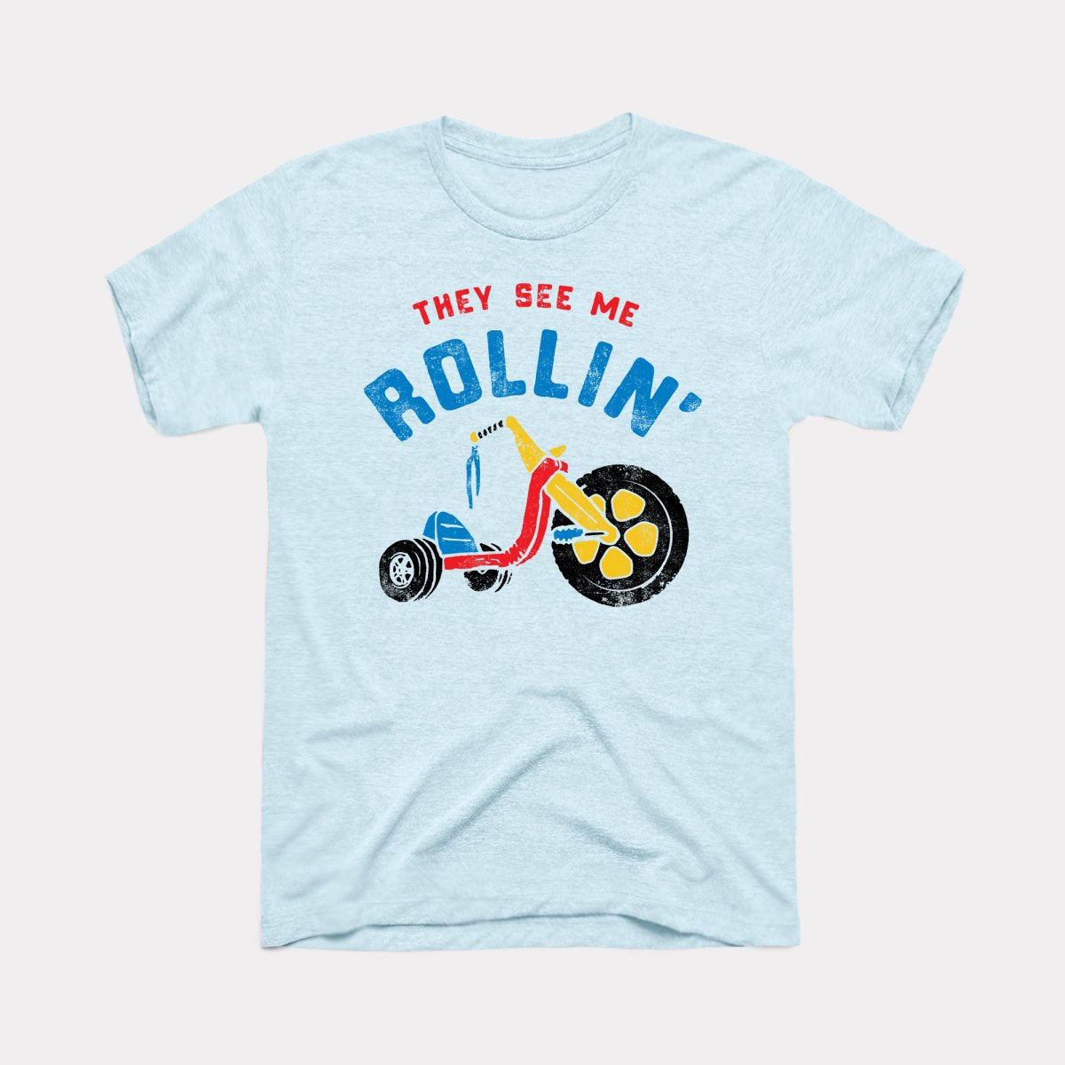 They See Me Rollin - Adult Unisex Tee