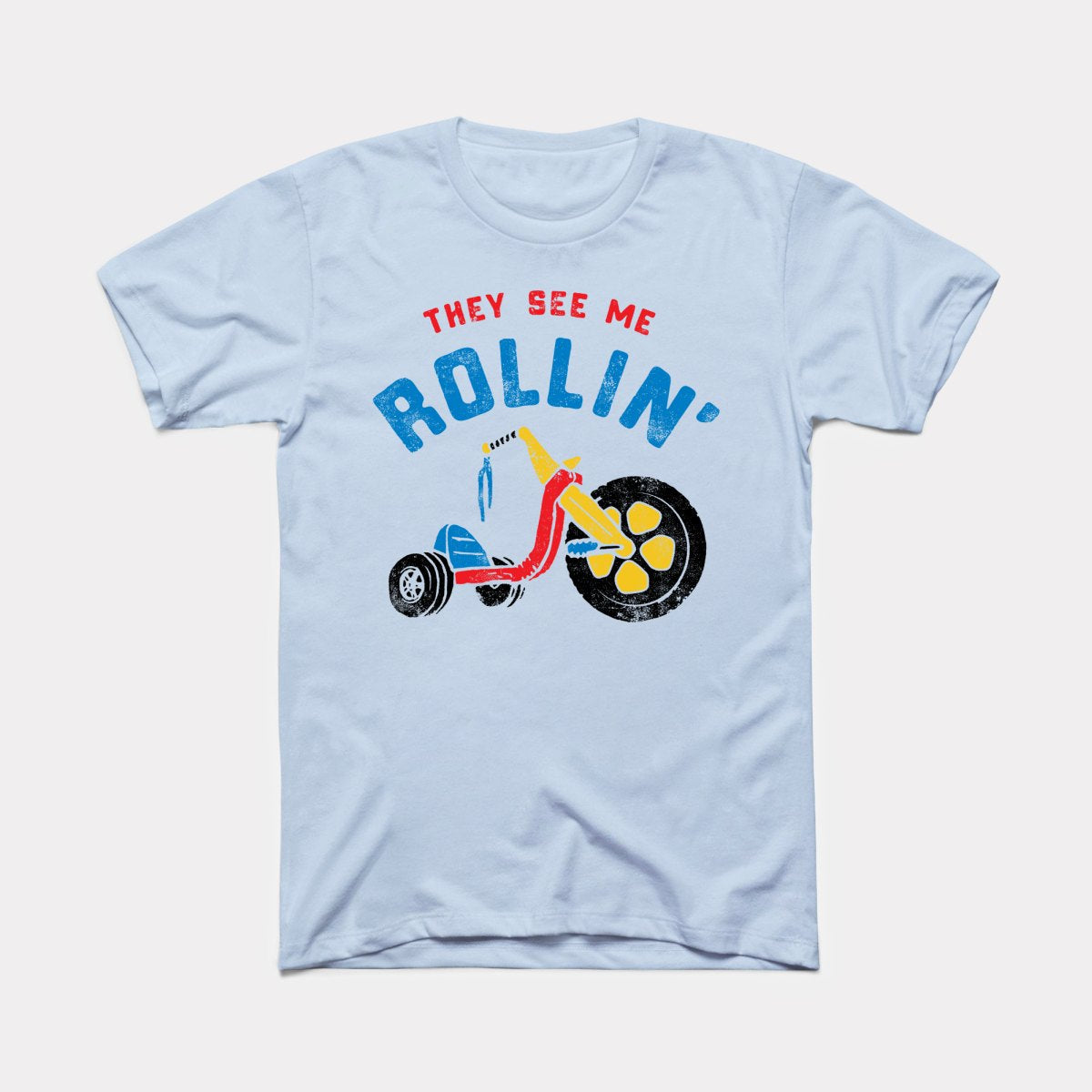 They See Me Rollin - Adult Unisex Tee