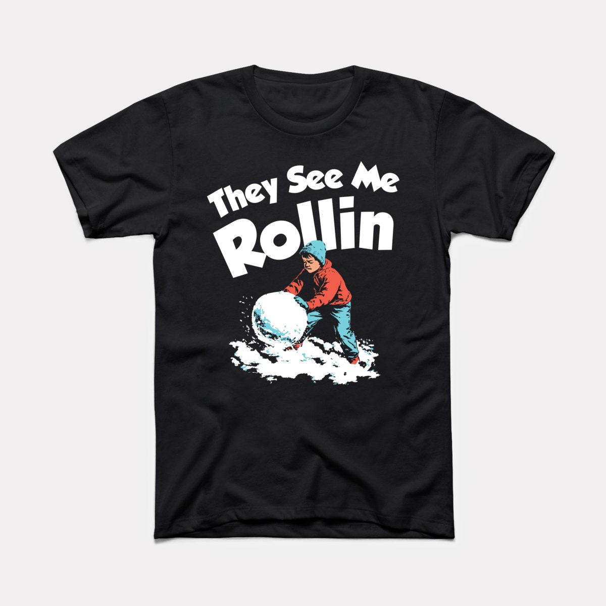 They See Me Rollin' Snowball - Adult Unisex Tee