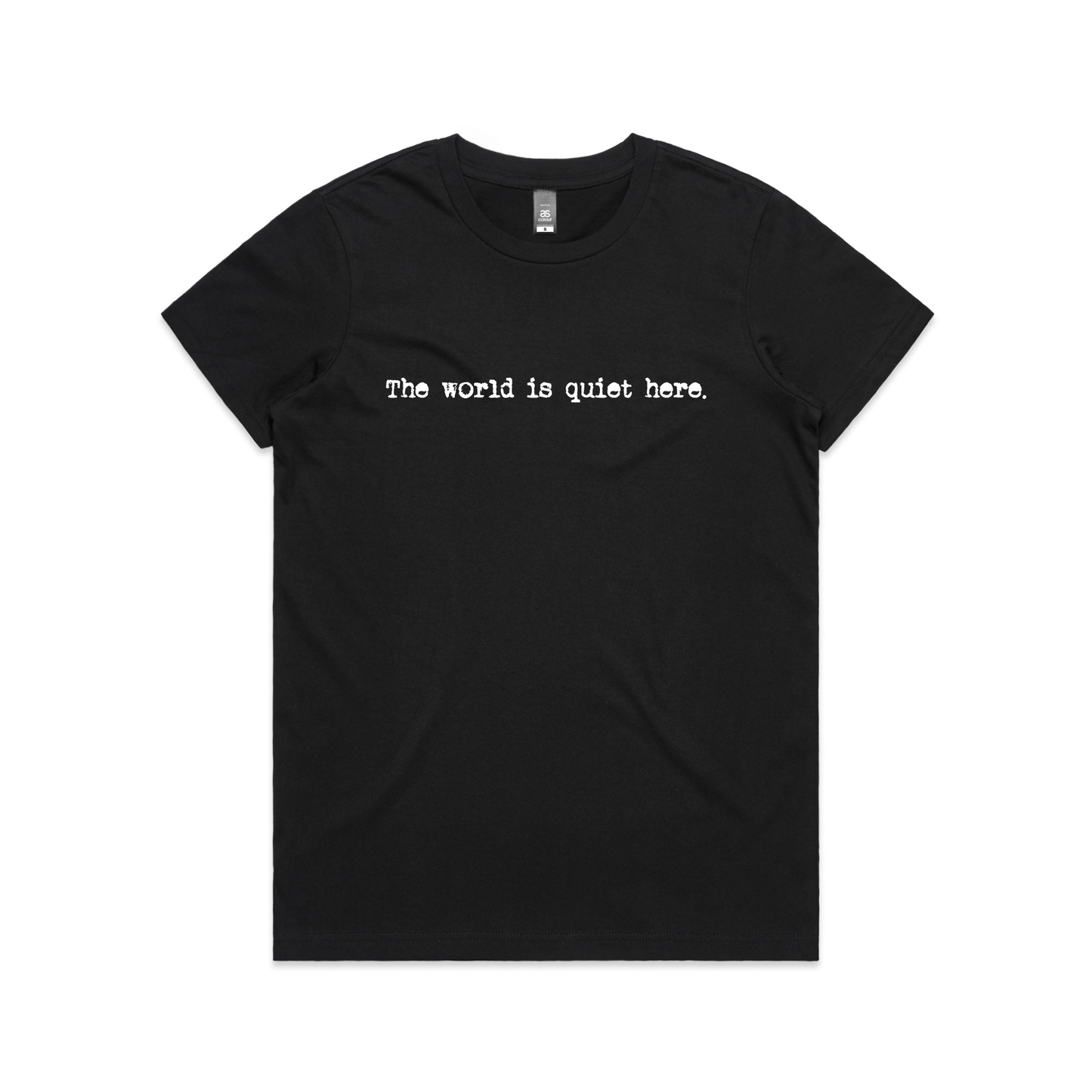 The World Is Quiet Here Tee