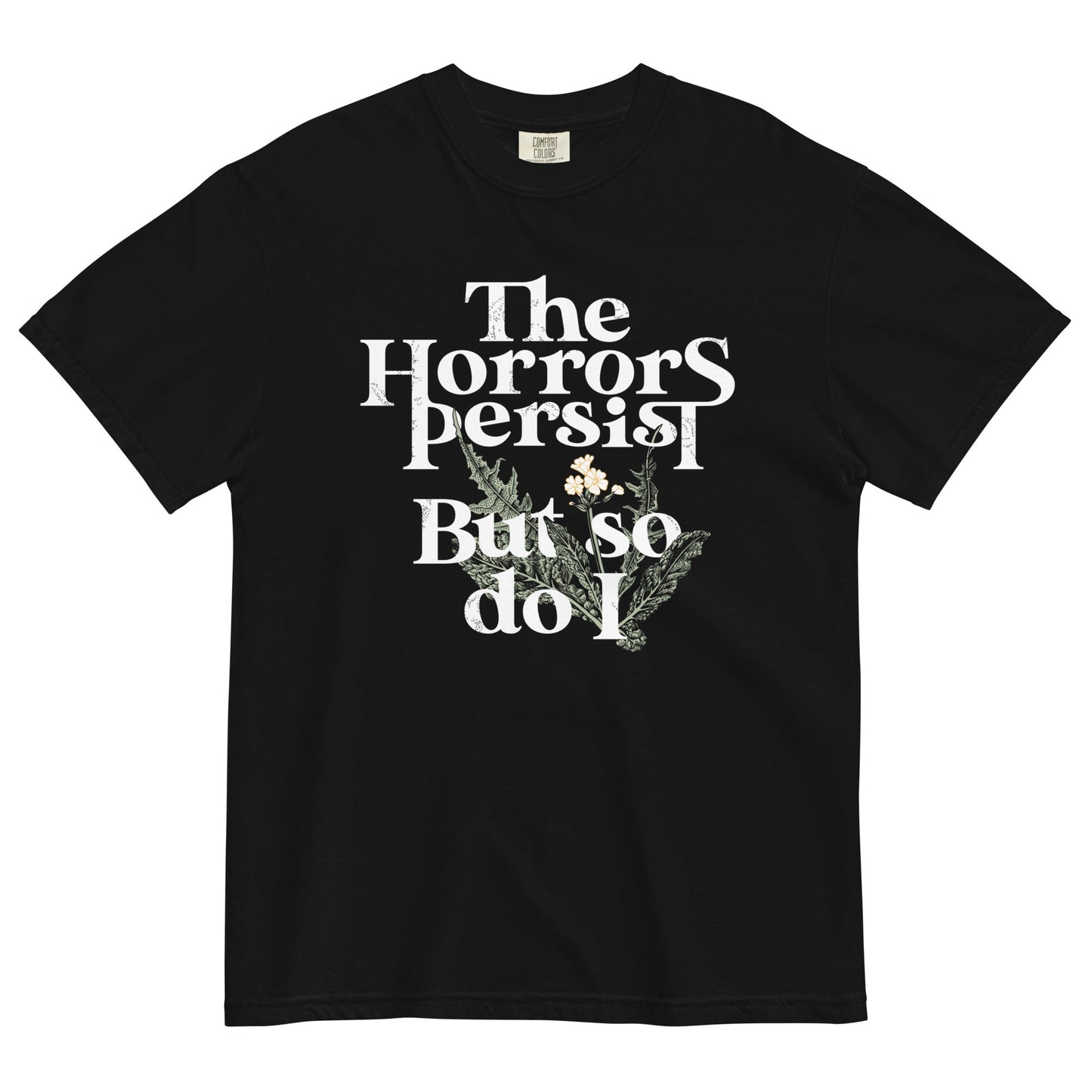 The Horrors Persist But So Do I Men's Relaxed Fit Tee
