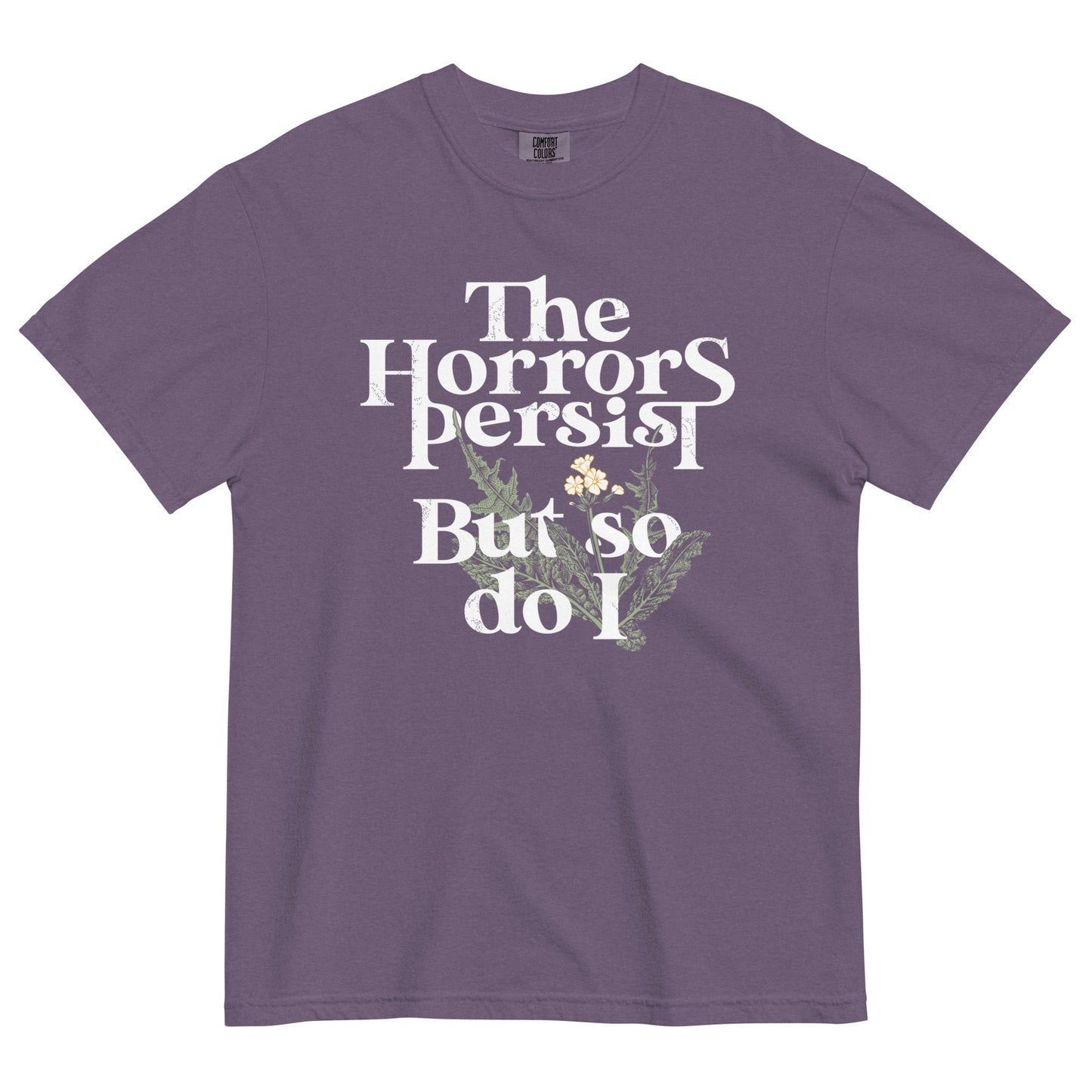 The Horrors Persist But So Do I Men's Relaxed Fit Tee