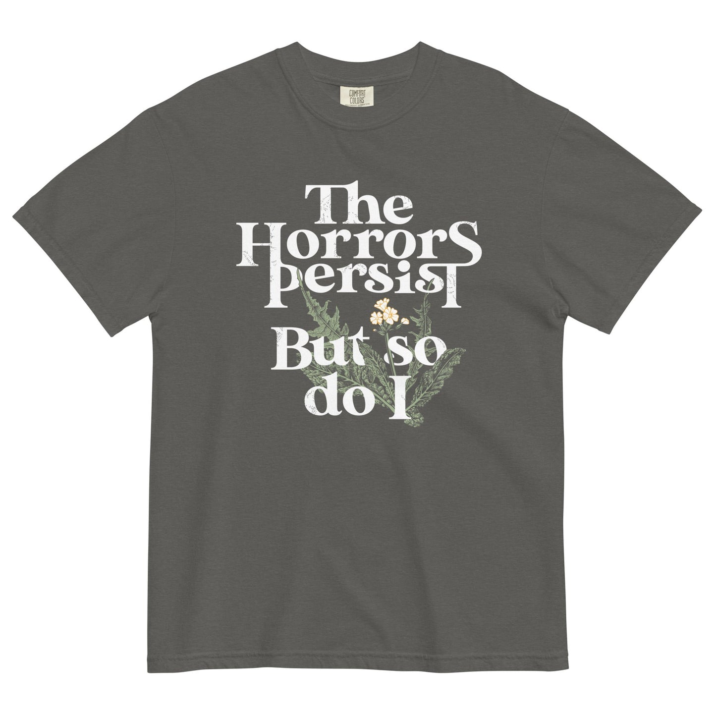 The Horrors Persist But So Do I Men's Relaxed Fit Tee