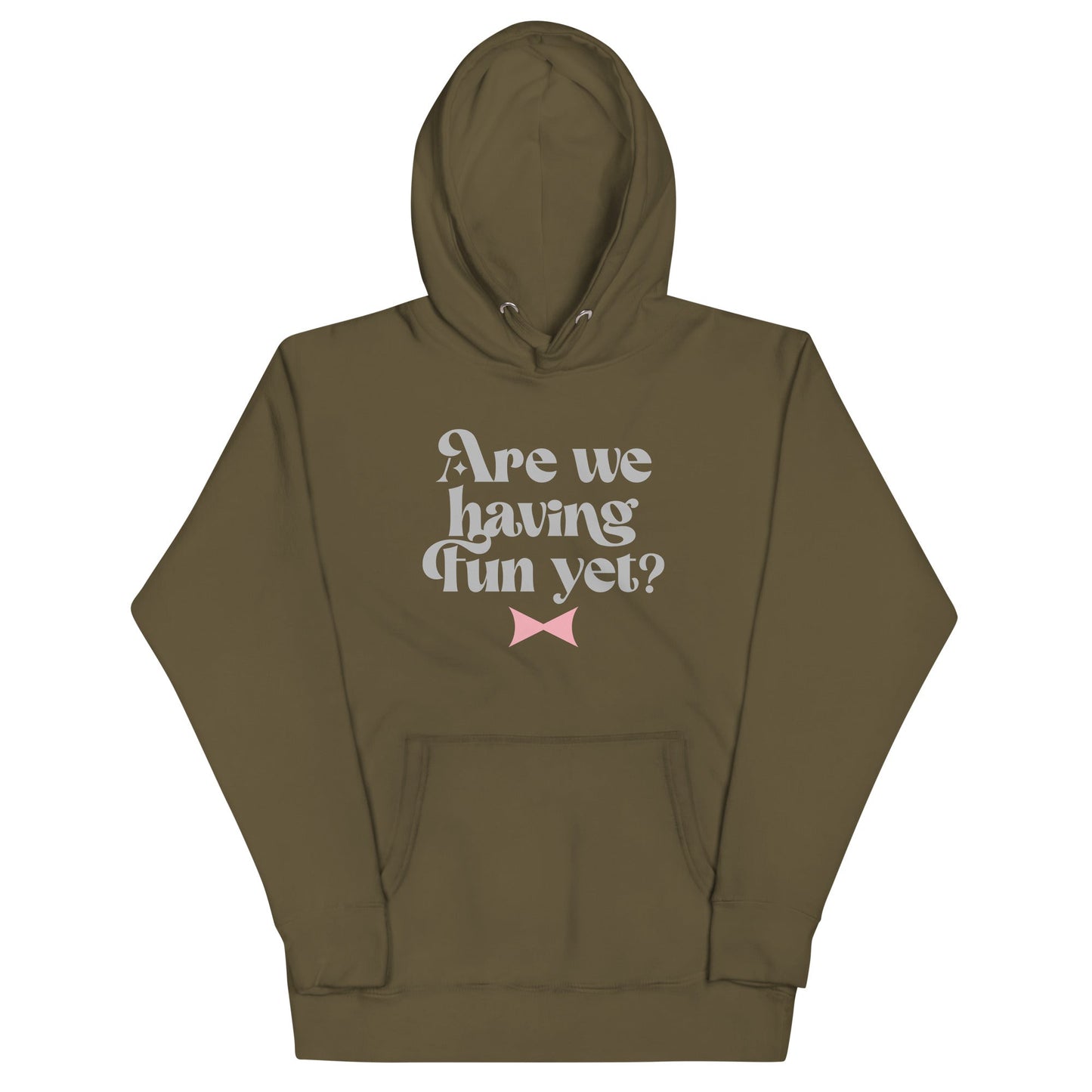 Are We Having Fun Yet? Unisex Hoodie