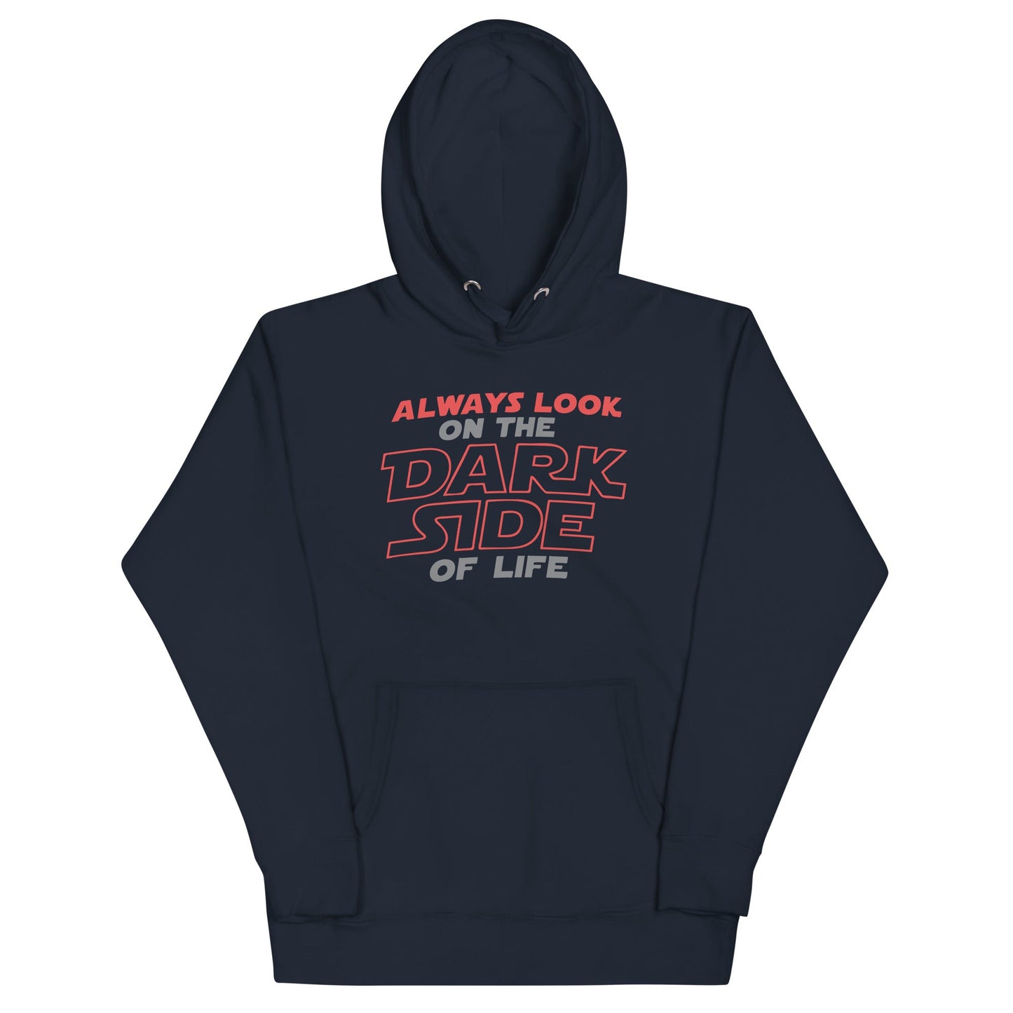 Always Look On The Dark Side Of Life Unisex Hoodie